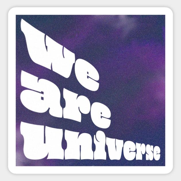 We Are Universe Sticker by cuadrado